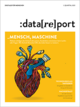 Datareport 2021, 1. Quartal, Thema: Mensch, Maschine