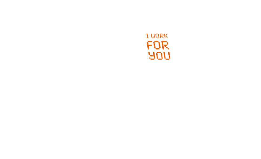 Illustration: Schriftzug: I work for you